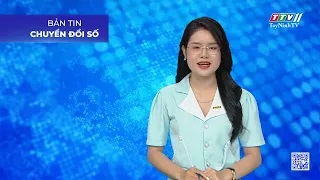 Bản tin Chuyển đổi số 08-7-2024 | TayNinhTVDVC